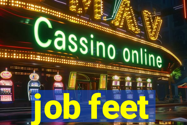 job feet